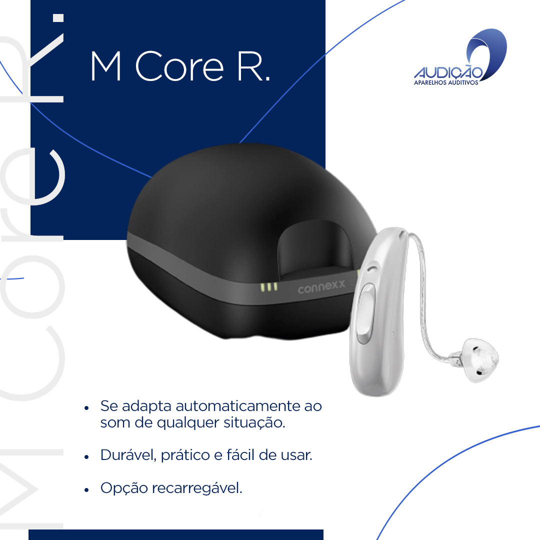 Você já conhece o modelo M-Core R de aparelho auditivo?